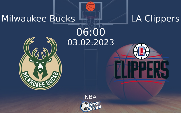 03 Şubat 2023 Milwaukee Bucks vs LA Clippers maçı Hangi Kanalda Saat Kaçta Yayınlanacak? 03 Şubat 2023 Milwaukee Bucks vs LA Clippers maçı Hangi Kanalda Saat Kaçta Yayınlanacak?