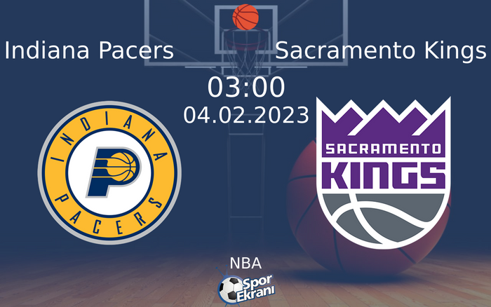 04 Şubat 2023 Indiana Pacers vs Sacramento Kings maçı Hangi Kanalda Saat Kaçta Yayınlanacak? 04 Şubat 2023 Indiana Pacers vs Sacramento Kings maçı Hangi Kanalda Saat Kaçta Yayınlanacak?