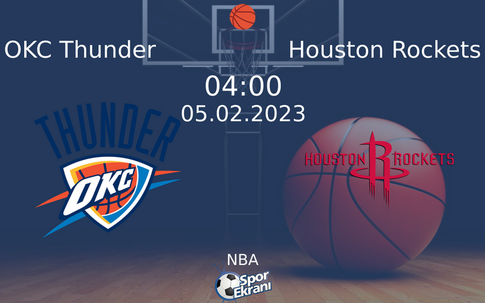 05 Şubat 2023 OKC Thunder vs Houston Rockets maçı Hangi Kanalda Saat Kaçta Yayınlanacak? 05 Şubat 2023 OKC Thunder vs Houston Rockets maçı Hangi Kanalda Saat Kaçta Yayınlanacak?