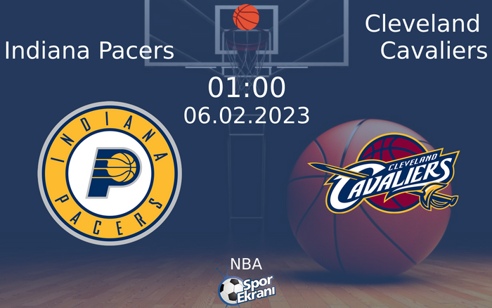 06 Şubat 2023 Indiana Pacers vs Cleveland Cavaliers maçı Hangi Kanalda Saat Kaçta Yayınlanacak?