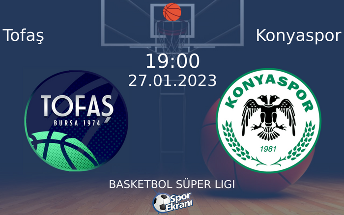 27 Ocak 2023 Tofaş vs Konyaspor maçı Hangi Kanalda Saat Kaçta Yayınlanacak? 27 Ocak 2023 Tofaş vs Konyaspor maçı Hangi Kanalda Saat Kaçta Yayınlanacak?