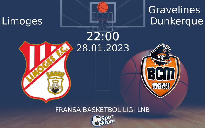 28 Ocak 2023 Limoges vs Gravelines Dunkerque maçı Hangi Kanalda Saat Kaçta Yayınlanacak? 28 Ocak 2023 Limoges vs Gravelines Dunkerque maçı Hangi Kanalda Saat Kaçta Yayınlanacak?