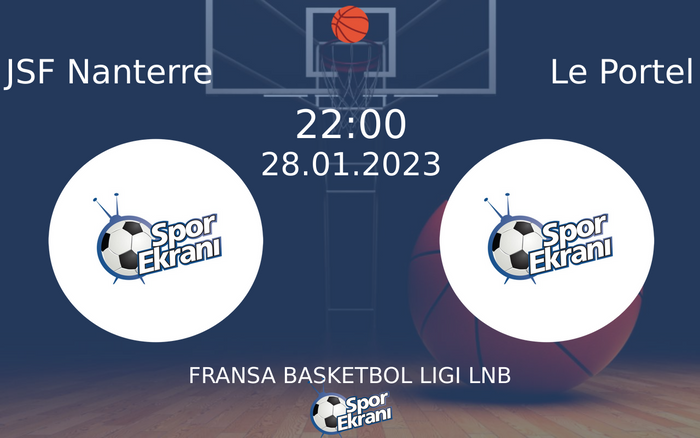 28 Ocak 2023 JSF Nanterre vs Le Portel maçı Hangi Kanalda Saat Kaçta Yayınlanacak? 28 Ocak 2023 JSF Nanterre vs Le Portel maçı Hangi Kanalda Saat Kaçta Yayınlanacak?