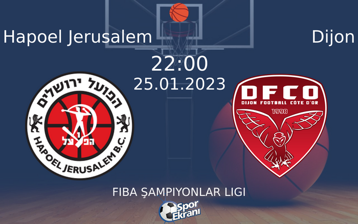 25 Ocak 2023 Hapoel Jerusalem vs Dijon maçı Hangi Kanalda Saat Kaçta Yayınlanacak? 25 Ocak 2023 Hapoel Jerusalem vs Dijon maçı Hangi Kanalda Saat Kaçta Yayınlanacak?