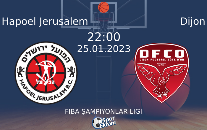 25 Ocak 2023 Hapoel Jerusalem vs Dijon maçı Hangi Kanalda Saat Kaçta Yayınlanacak?