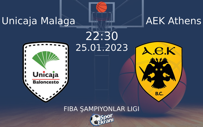 25 Ocak 2023 Unicaja Malaga vs AEK Athens maçı Hangi Kanalda Saat Kaçta Yayınlanacak? 25 Ocak 2023 Unicaja Malaga vs AEK Athens maçı Hangi Kanalda Saat Kaçta Yayınlanacak?