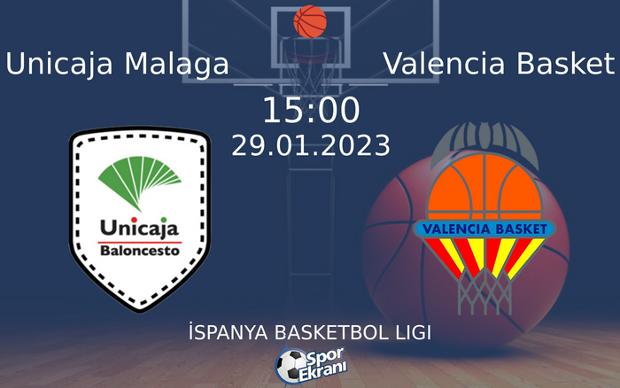 29 Ocak 2023 Unicaja Malaga vs Valencia Basket maçı Hangi Kanalda Saat Kaçta Yayınlanacak? 29 Ocak 2023 Unicaja Malaga vs Valencia Basket maçı Hangi Kanalda Saat Kaçta Yayınlanacak?