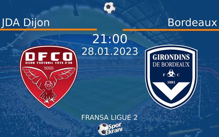 28 Ocak 2023 JDA Dijon vs Bordeaux maçı Hangi Kanalda Saat Kaçta Yayınlanacak? 28 Ocak 2023 JDA Dijon vs Bordeaux maçı Hangi Kanalda Saat Kaçta Yayınlanacak?