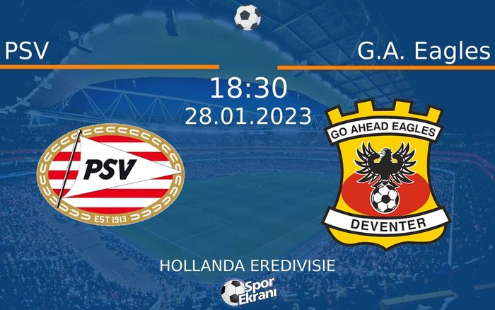 28 Ocak 2023 PSV vs G.A. Eagles maçı Hangi Kanalda Saat Kaçta Yayınlanacak?