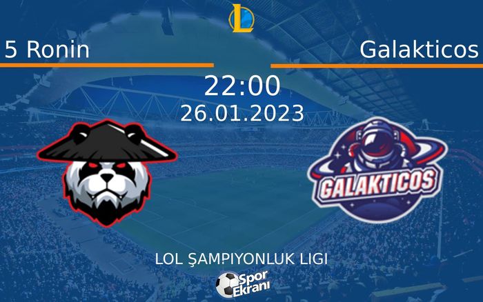 26 Ocak 2023 5 Ronin vs Galakticos maçı Hangi Kanalda Saat Kaçta Yayınlanacak? 26 Ocak 2023 5 Ronin vs Galakticos maçı Hangi Kanalda Saat Kaçta Yayınlanacak?