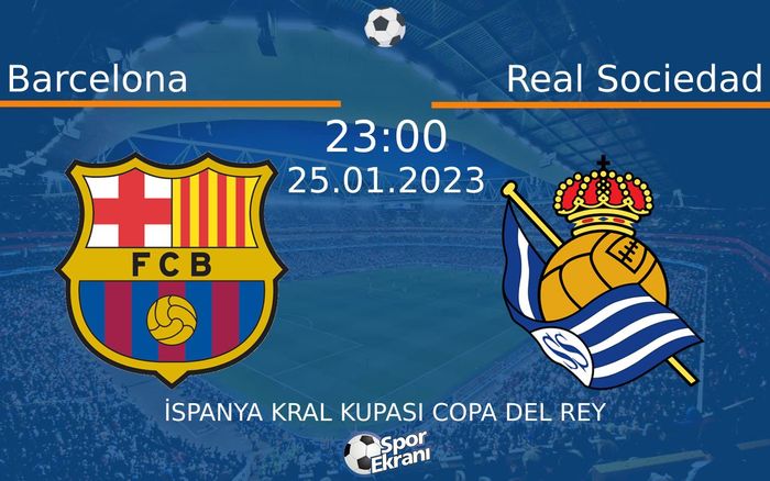25 Ocak 2023 Barcelona vs Real Sociedad maçı Hangi Kanalda Saat Kaçta Yayınlanacak? 25 Ocak 2023 Barcelona vs Real Sociedad maçı Hangi Kanalda Saat Kaçta Yayınlanacak?