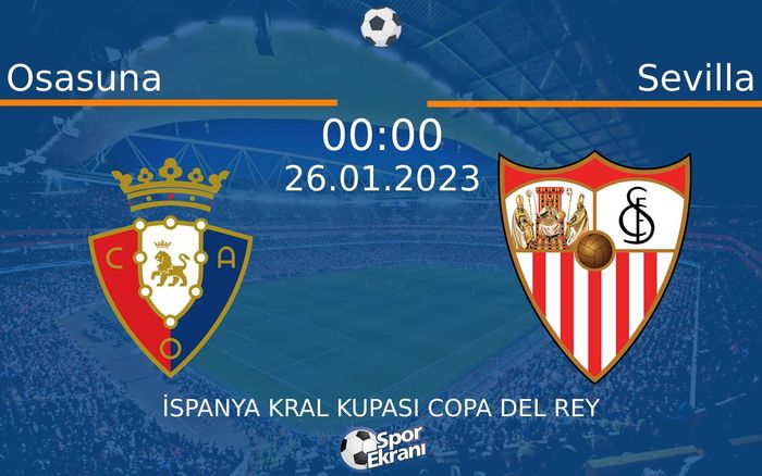 26 Ocak 2023 Osasuna vs Sevilla maçı Hangi Kanalda Saat Kaçta Yayınlanacak? 26 Ocak 2023 Osasuna vs Sevilla maçı Hangi Kanalda Saat Kaçta Yayınlanacak?