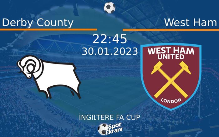 30 Ocak 2023 Derby County vs West Ham maçı Hangi Kanalda Saat Kaçta Yayınlanacak? 30 Ocak 2023 Derby County vs West Ham maçı Hangi Kanalda Saat Kaçta Yayınlanacak?