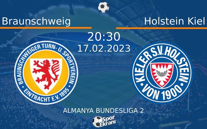 17 Şubat 2023 Braunschweig vs Holstein Kiel maçı Hangi Kanalda Saat Kaçta Yayınlanacak? 17 Şubat 2023 Braunschweig vs Holstein Kiel maçı Hangi Kanalda Saat Kaçta Yayınlanacak?