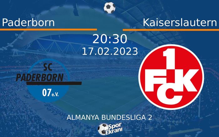 17 Şubat 2023 Paderborn vs Kaiserslautern maçı Hangi Kanalda Saat Kaçta Yayınlanacak? 17 Şubat 2023 Paderborn vs Kaiserslautern maçı Hangi Kanalda Saat Kaçta Yayınlanacak?