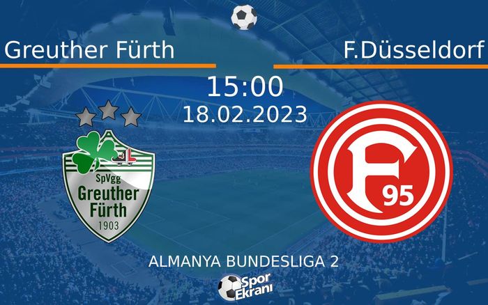 18 Şubat 2023 Greuther Fürth vs F.Düsseldorf maçı Hangi Kanalda Saat Kaçta Yayınlanacak? 18 Şubat 2023 Greuther Fürth vs F.Düsseldorf maçı Hangi Kanalda Saat Kaçta Yayınlanacak?