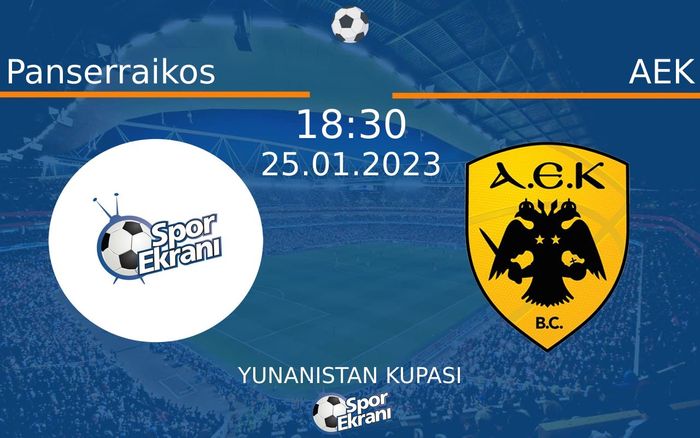 25 Ocak 2023 Panserraikos vs AEK maçı Hangi Kanalda Saat Kaçta Yayınlanacak? 25 Ocak 2023 Panserraikos vs AEK maçı Hangi Kanalda Saat Kaçta Yayınlanacak?