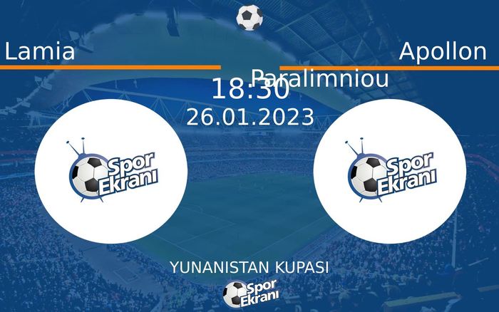 26 Ocak 2023 Lamia vs Apollon Paralimniou maçı Hangi Kanalda Saat Kaçta Yayınlanacak?