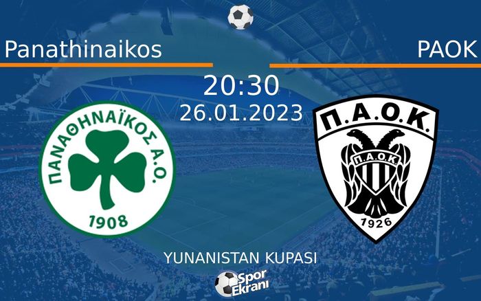 26 Ocak 2023 Panathinaikos vs PAOK maçı Hangi Kanalda Saat Kaçta Yayınlanacak? 26 Ocak 2023 Panathinaikos vs PAOK maçı Hangi Kanalda Saat Kaçta Yayınlanacak?