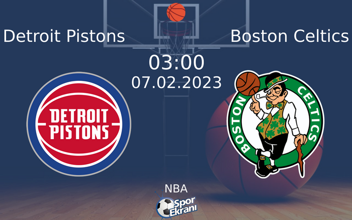 07 Şubat 2023 Detroit Pistons vs Boston Celtics maçı Hangi Kanalda Saat Kaçta Yayınlanacak?