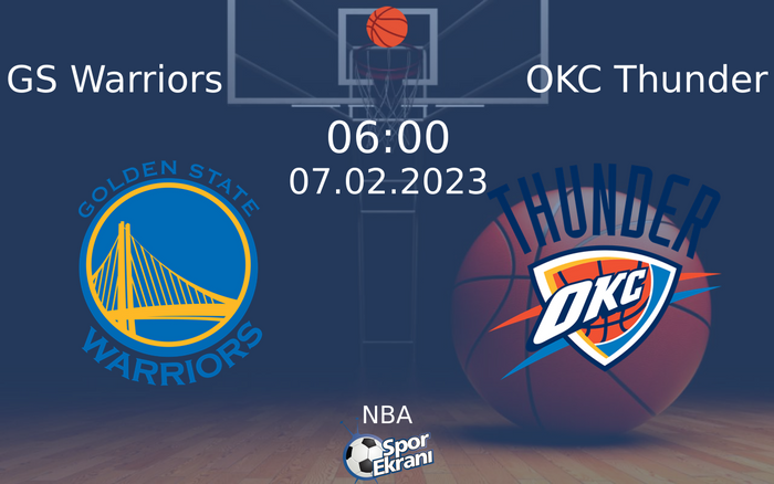 07 Şubat 2023 GS Warriors vs OKC Thunder maçı Hangi Kanalda Saat Kaçta Yayınlanacak? 07 Şubat 2023 GS Warriors vs OKC Thunder maçı Hangi Kanalda Saat Kaçta Yayınlanacak?