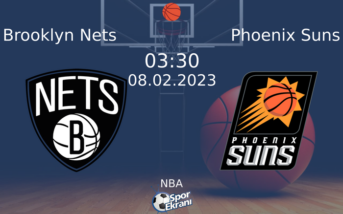 08 Şubat 2023 Brooklyn Nets vs Phoenix Suns maçı Hangi Kanalda Saat Kaçta Yayınlanacak?