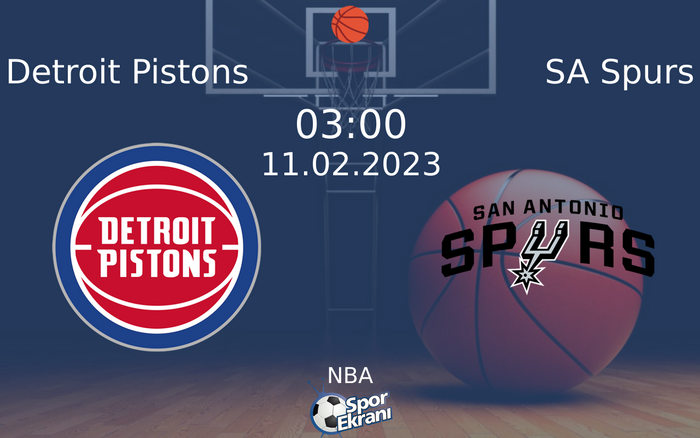 11 Şubat 2023 Detroit Pistons vs SA Spurs maçı Hangi Kanalda Saat Kaçta Yayınlanacak?