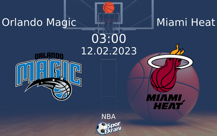 12 Şubat 2023 Orlando Magic vs Miami Heat maçı Hangi Kanalda Saat Kaçta Yayınlanacak? 12 Şubat 2023 Orlando Magic vs Miami Heat maçı Hangi Kanalda Saat Kaçta Yayınlanacak?