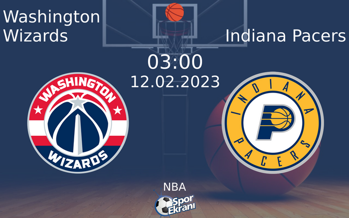 12 Şubat 2023 Washington Wizards vs Indiana Pacers maçı Hangi Kanalda Saat Kaçta Yayınlanacak? 12 Şubat 2023 Washington Wizards vs Indiana Pacers maçı Hangi Kanalda Saat Kaçta Yayınlanacak?