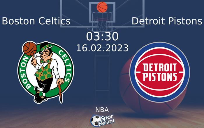16 Şubat 2023 Boston Celtics vs Detroit Pistons maçı Hangi Kanalda Saat Kaçta Yayınlanacak? 16 Şubat 2023 Boston Celtics vs Detroit Pistons maçı Hangi Kanalda Saat Kaçta Yayınlanacak?
