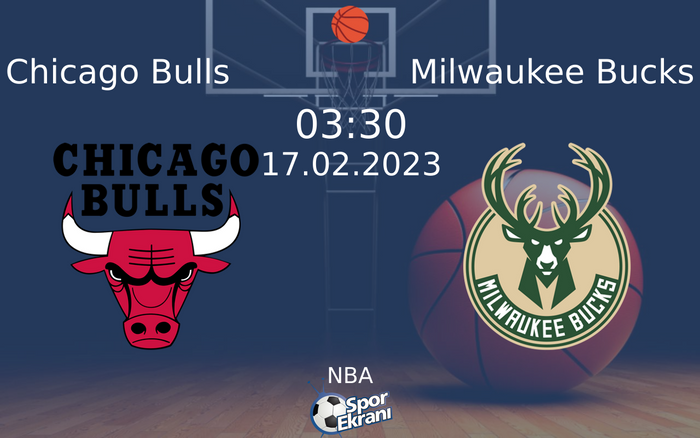 17 Şubat 2023 Chicago Bulls vs Milwaukee Bucks maçı Hangi Kanalda Saat Kaçta Yayınlanacak? 17 Şubat 2023 Chicago Bulls vs Milwaukee Bucks maçı Hangi Kanalda Saat Kaçta Yayınlanacak?