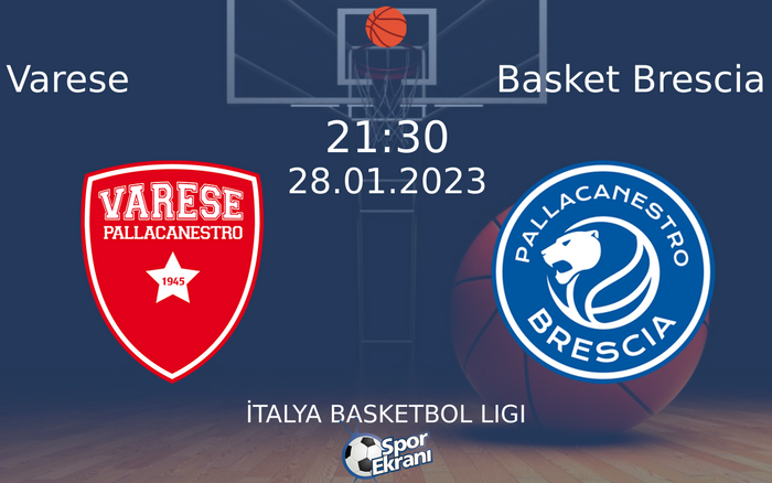 28 Ocak 2023 Varese vs Basket Brescia maçı Hangi Kanalda Saat Kaçta Yayınlanacak? 28 Ocak 2023 Varese vs Basket Brescia maçı Hangi Kanalda Saat Kaçta Yayınlanacak?