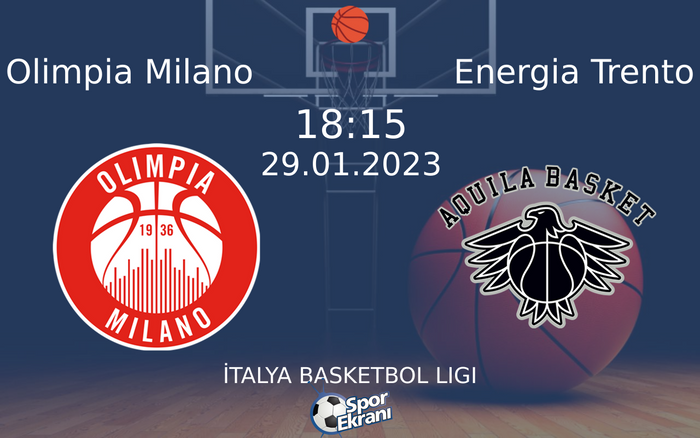 29 Ocak 2023 Olimpia Milano vs Energia Trento maçı Hangi Kanalda Saat Kaçta Yayınlanacak?