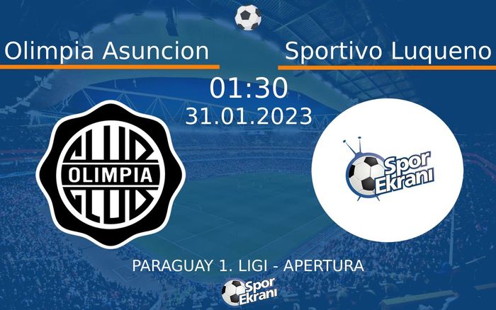 31 Ocak 2023 Olimpia Asuncion vs Sportivo Luqueno maçı Hangi Kanalda Saat Kaçta Yayınlanacak? 31 Ocak 2023 Olimpia Asuncion vs Sportivo Luqueno maçı Hangi Kanalda Saat Kaçta Yayınlanacak?