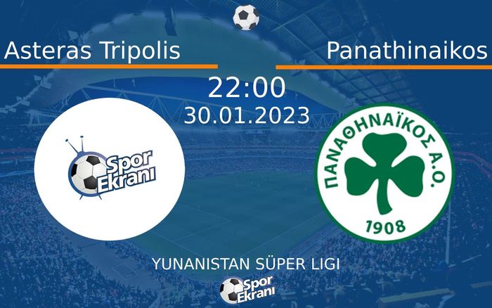 30 Ocak 2023 Asteras Tripolis vs Panathinaikos maçı Hangi Kanalda Saat Kaçta Yayınlanacak?