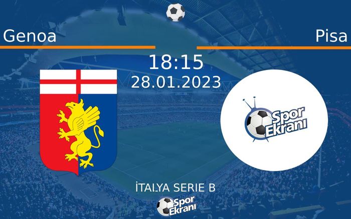 28 Ocak 2023 Genoa vs Pisa maçı Hangi Kanalda Saat Kaçta Yayınlanacak? 28 Ocak 2023 Genoa vs Pisa maçı Hangi Kanalda Saat Kaçta Yayınlanacak?