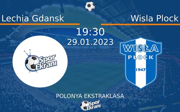 29 Ocak 2023 Lechia Gdansk vs Wisla Plock maçı Hangi Kanalda Saat Kaçta Yayınlanacak? 29 Ocak 2023 Lechia Gdansk vs Wisla Plock maçı Hangi Kanalda Saat Kaçta Yayınlanacak?