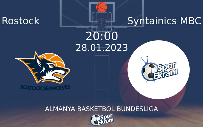 28 Ocak 2023 Rostock vs Syntainics MBC maçı Hangi Kanalda Saat Kaçta Yayınlanacak? 28 Ocak 2023 Rostock vs Syntainics MBC maçı Hangi Kanalda Saat Kaçta Yayınlanacak?