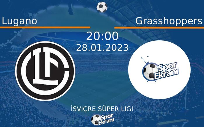 28 Ocak 2023 Lugano vs Grasshoppers maçı Hangi Kanalda Saat Kaçta Yayınlanacak? 28 Ocak 2023 Lugano vs Grasshoppers maçı Hangi Kanalda Saat Kaçta Yayınlanacak?