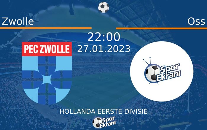 27 Ocak 2023 Zwolle vs Oss maçı Hangi Kanalda Saat Kaçta Yayınlanacak? 27 Ocak 2023 Zwolle vs Oss maçı Hangi Kanalda Saat Kaçta Yayınlanacak?