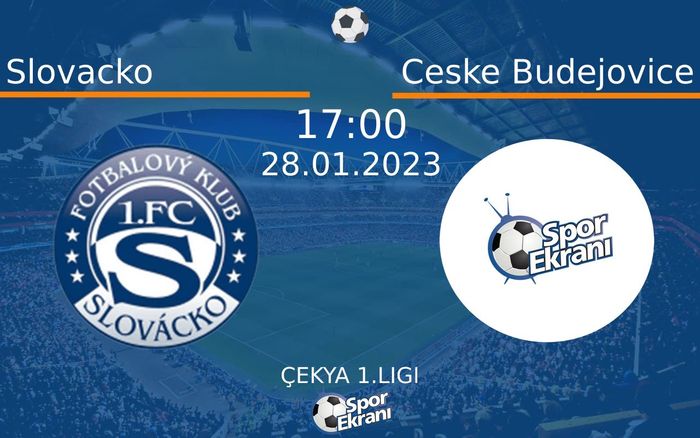 28 Ocak 2023 Slovacko vs Ceske Budejovice maçı Hangi Kanalda Saat Kaçta Yayınlanacak? 28 Ocak 2023 Slovacko vs Ceske Budejovice maçı Hangi Kanalda Saat Kaçta Yayınlanacak?