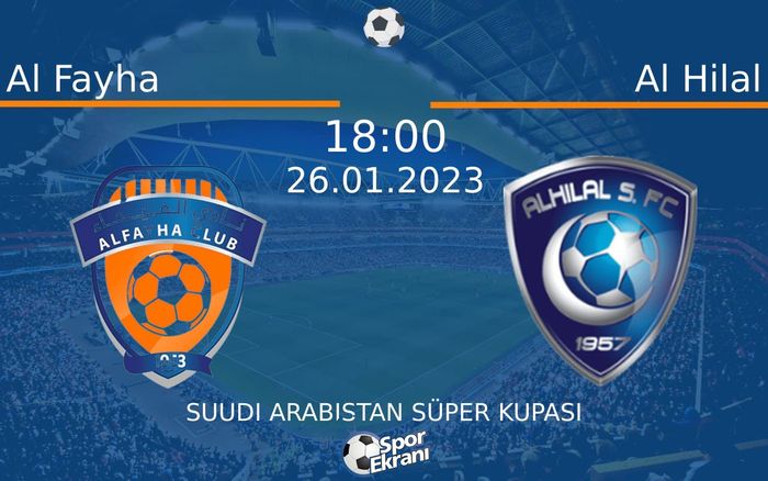 26 Ocak 2023 Al Fayha vs Al Hilal maçı Hangi Kanalda Saat Kaçta Yayınlanacak? 26 Ocak 2023 Al Fayha vs Al Hilal maçı Hangi Kanalda Saat Kaçta Yayınlanacak?
