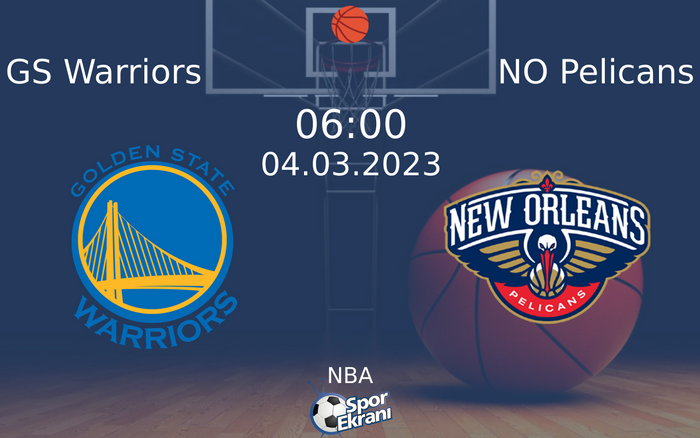 04 Mart 2023 GS Warriors vs NO Pelicans maçı Hangi Kanalda Saat Kaçta Yayınlanacak? 04 Mart 2023 GS Warriors vs NO Pelicans maçı Hangi Kanalda Saat Kaçta Yayınlanacak?