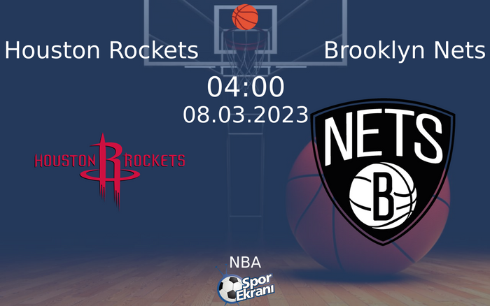 08 Mart 2023 Houston Rockets vs Brooklyn Nets maçı Hangi Kanalda Saat Kaçta Yayınlanacak? 08 Mart 2023 Houston Rockets vs Brooklyn Nets maçı Hangi Kanalda Saat Kaçta Yayınlanacak?