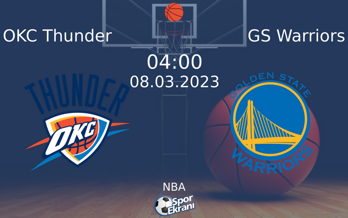 08 Mart 2023 OKC Thunder vs GS Warriors maçı Hangi Kanalda Saat Kaçta Yayınlanacak? 08 Mart 2023 OKC Thunder vs GS Warriors maçı Hangi Kanalda Saat Kaçta Yayınlanacak?