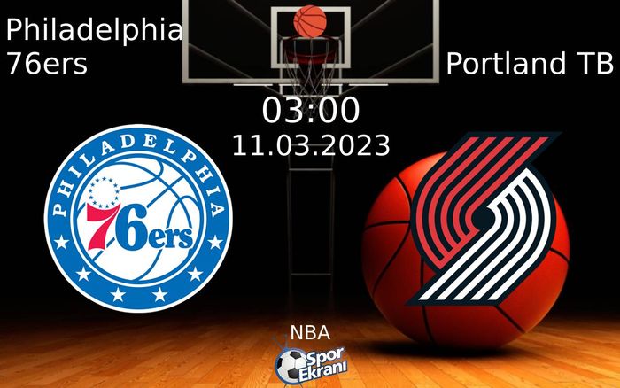 11 Mart 2023 Philadelphia 76ers vs Portland TB maçı Hangi Kanalda Saat Kaçta Yayınlanacak? 11 Mart 2023 Philadelphia 76ers vs Portland TB maçı Hangi Kanalda Saat Kaçta Yayınlanacak?