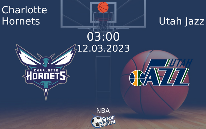 12 Mart 2023 Charlotte Hornets vs Utah Jazz maçı Hangi Kanalda Saat Kaçta Yayınlanacak?