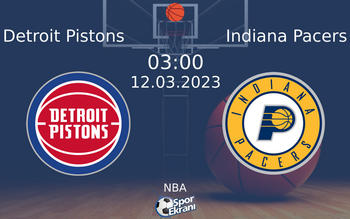 12 Mart 2023 Detroit Pistons vs Indiana Pacers maçı Hangi Kanalda Saat Kaçta Yayınlanacak? 12 Mart 2023 Detroit Pistons vs Indiana Pacers maçı Hangi Kanalda Saat Kaçta Yayınlanacak?