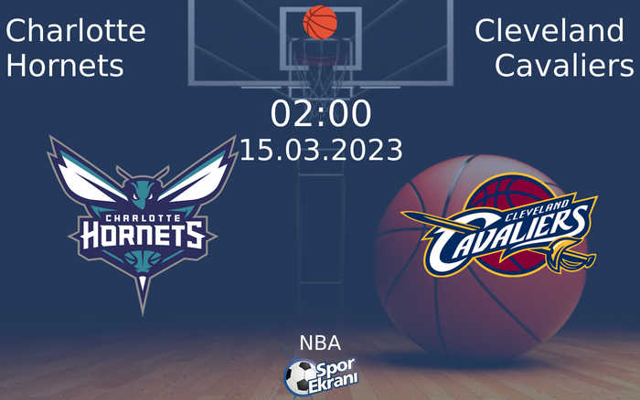 15 Mart 2023 Charlotte Hornets vs Cleveland Cavaliers maçı Hangi Kanalda Saat Kaçta Yayınlanacak? 15 Mart 2023 Charlotte Hornets vs Cleveland Cavaliers maçı Hangi Kanalda Saat Kaçta Yayınlanacak?