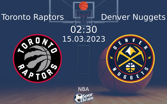 15 Mart 2023 Toronto Raptors vs Denver Nuggets maçı Hangi Kanalda Saat Kaçta Yayınlanacak? 15 Mart 2023 Toronto Raptors vs Denver Nuggets maçı Hangi Kanalda Saat Kaçta Yayınlanacak?